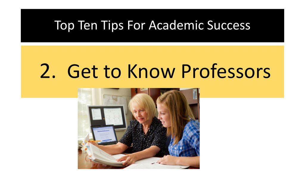 Top Ten Tips For Academic Success