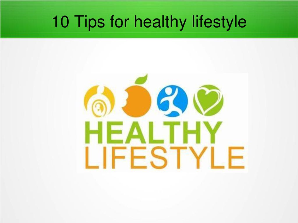 10 Tips for healthy lifestyle