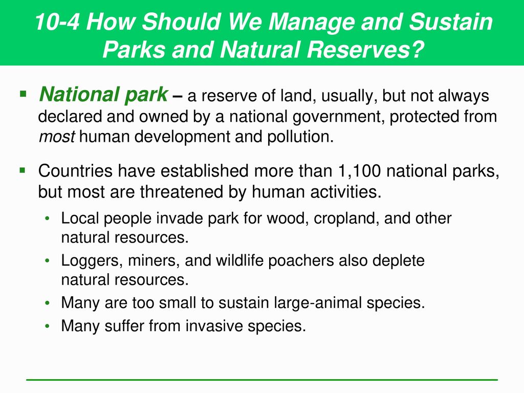 10-4 How Should We Manage and Sustain Parks and Natural Reserves