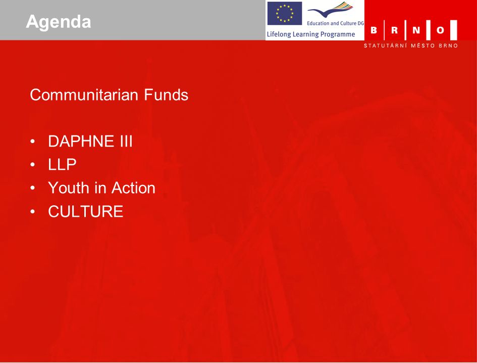 Agenda Communitarian Funds DAPHNE III LLP Youth in Action CULTURE