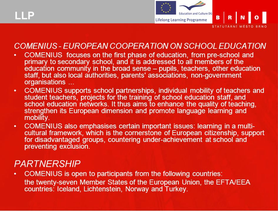LLP PARTNERSHIP Comenius - European Cooperation on School Education