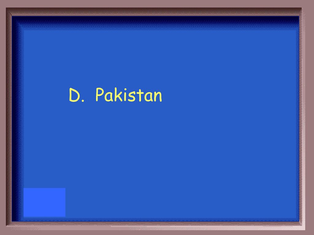D. Pakistan