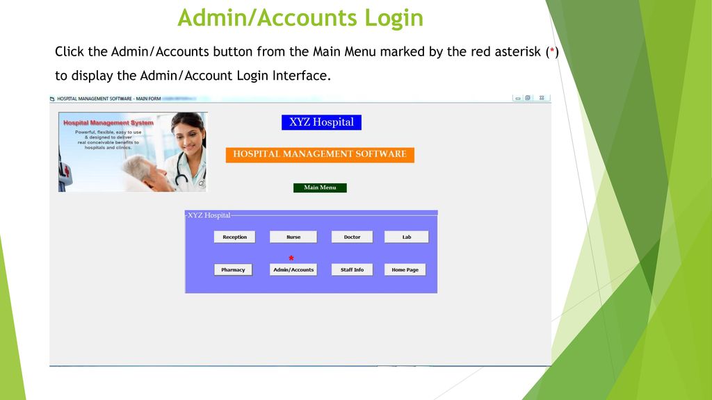 Admin/Accounts Login Click the Admin/Accounts button from the Main Menu marked by the red asterisk (*) to display the Admin/Account Login Interface.