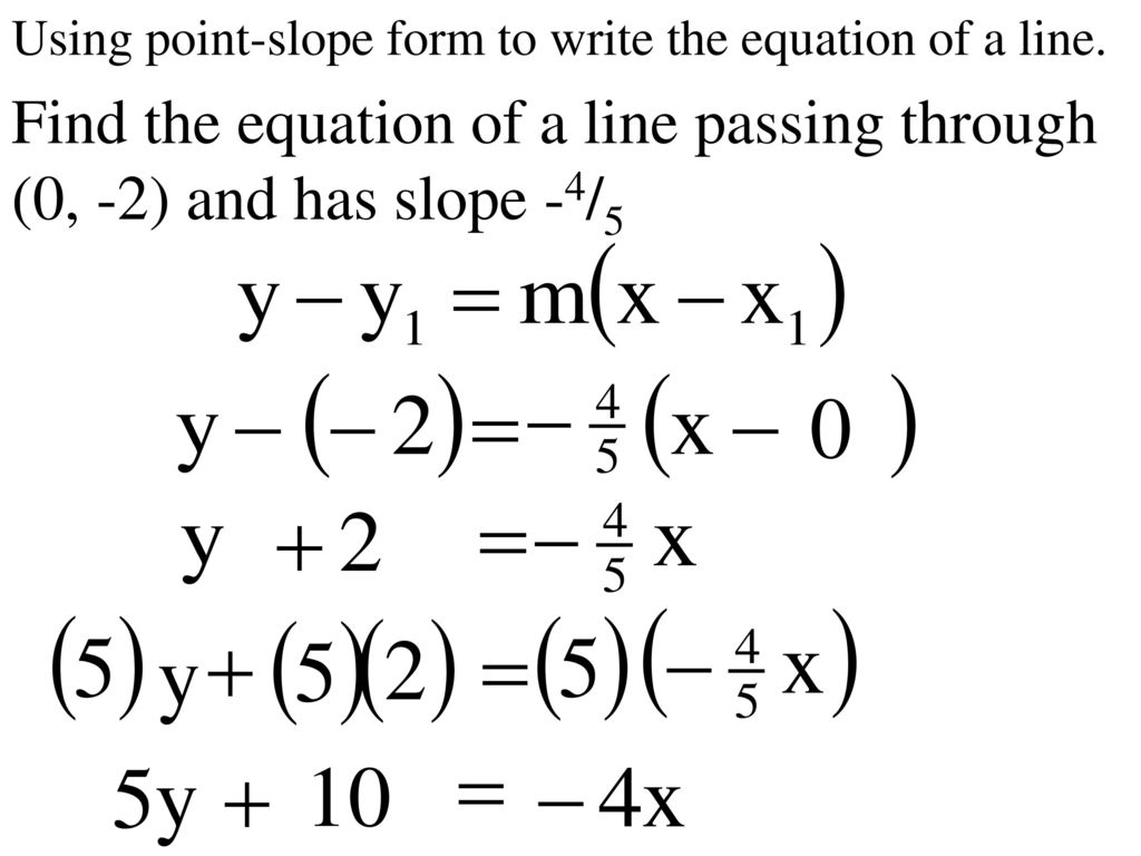 Find the equation of a line passing through (0, -2) and has slope -4/5