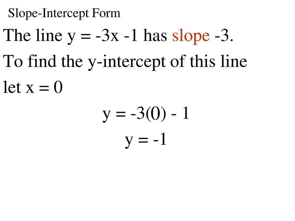 The line y = -3x -1 has slope -3. To find the y-intercept of this line