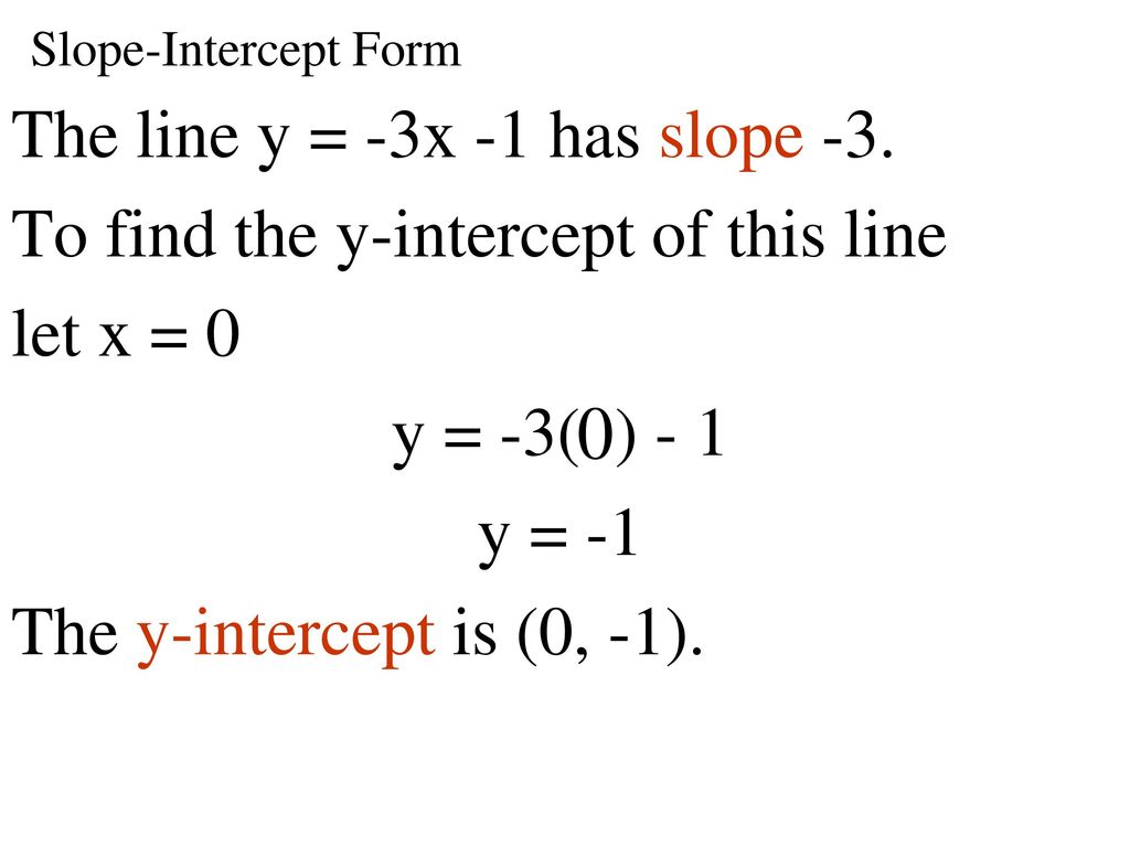 The line y = -3x -1 has slope -3. To find the y-intercept of this line