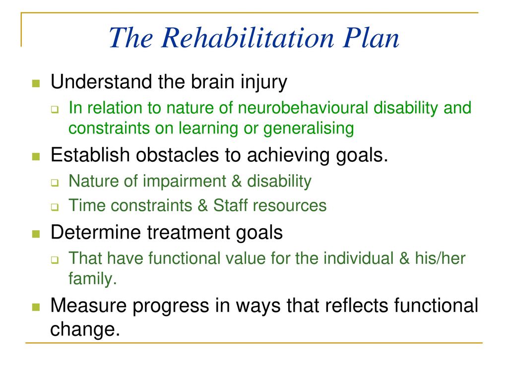 Principles & Practice of Neurobehavioural Rehabilitation - ppt download