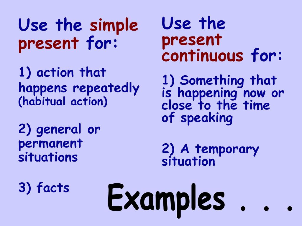 Think в present continuous. Use в презент Симпл. Present simple Action temporary или permanent. Present simple use. Present Continuous use.