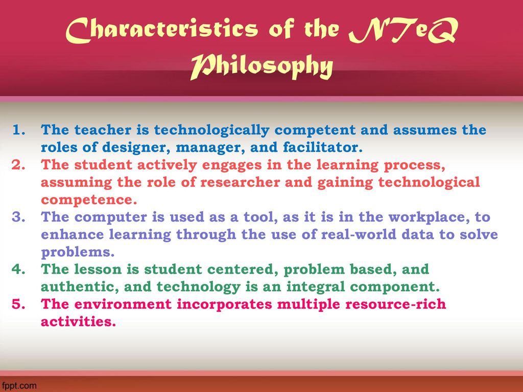 Characteristics of the NTeQ Philosophy