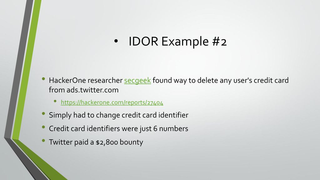 IDOR Example #2 HackerOne researcher secgeek found way to delete any user s credit card from ads.twitter.com.