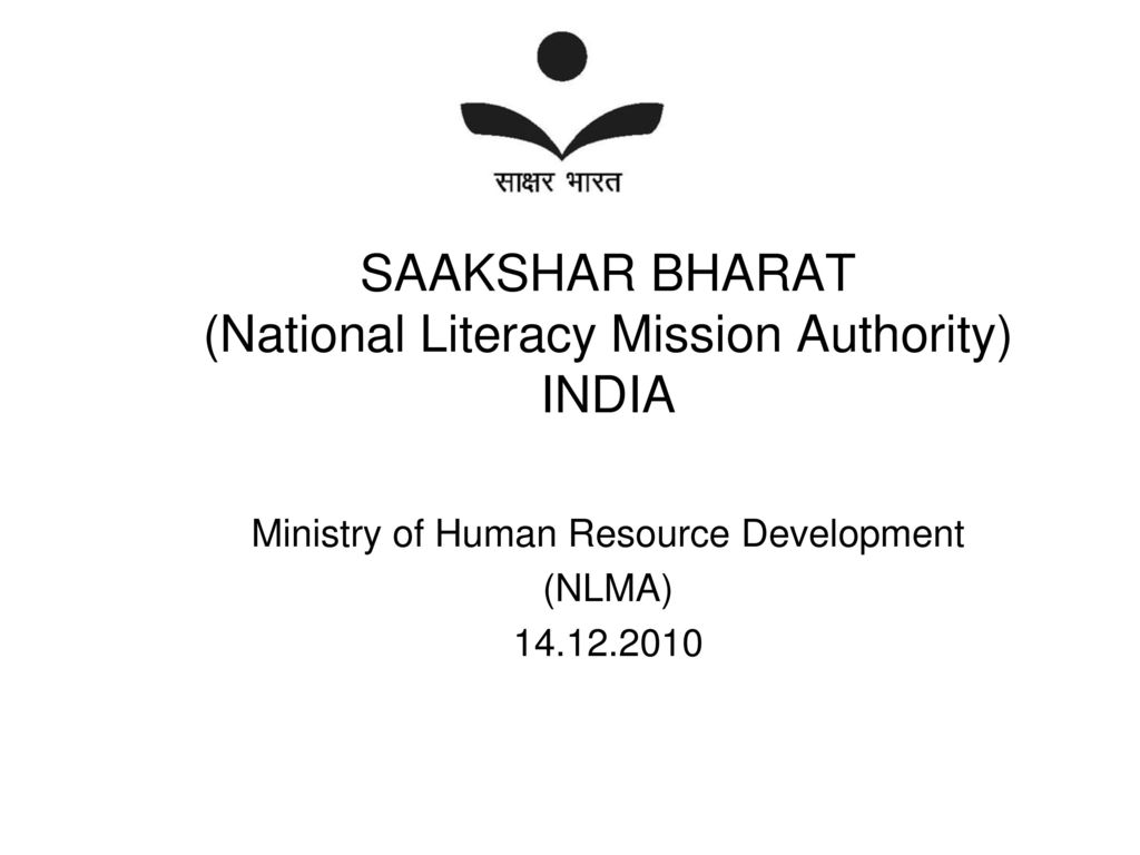 Saakshar Bharat National Literacy Mission Authority India Ppt