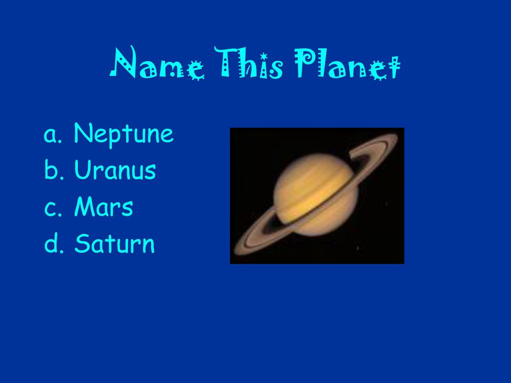 Name This Planet Neptune Uranus Mars Saturn