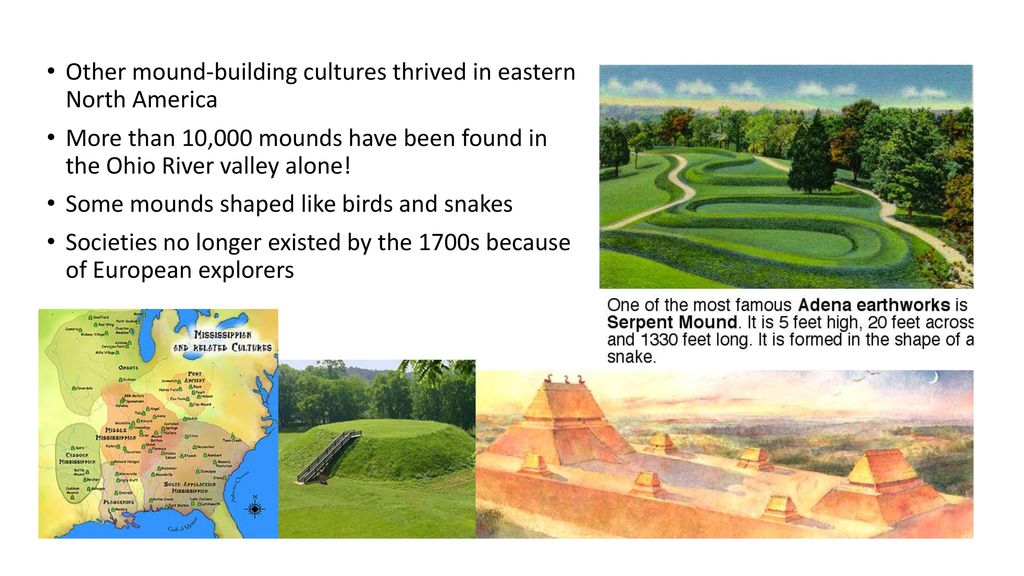 Other mound-building cultures thrived in eastern North America