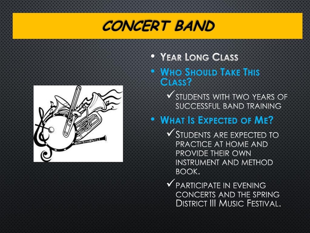 Concert Band Year Long Class Who Should Take This Class