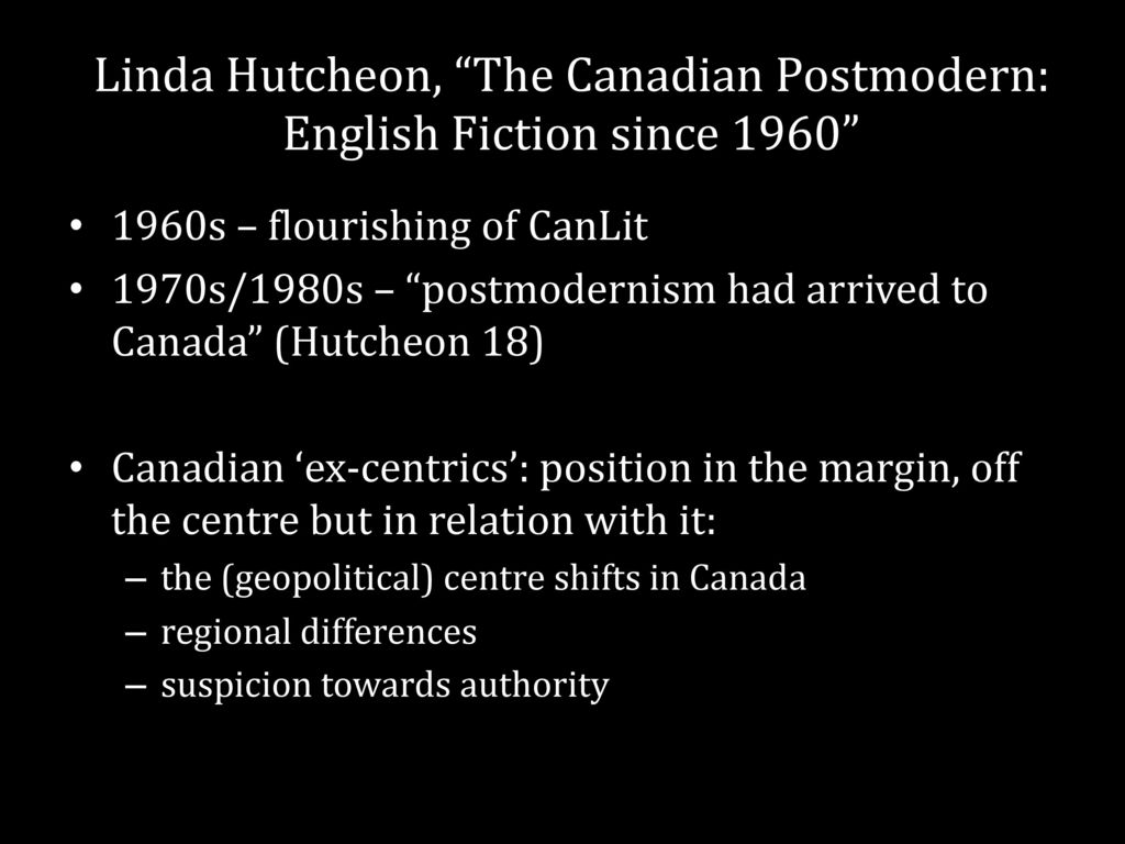 Linda Hutcheon, The Canadian Postmodern: English Fiction since 1960