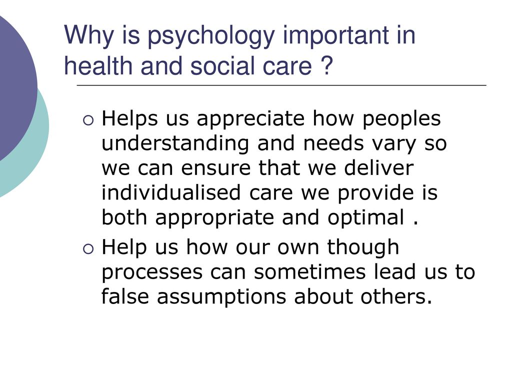 Why is psychology important in health and social care