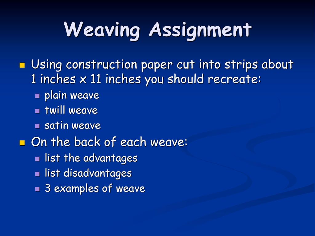 Weaving Assignment Using construction paper cut into strips about 1 inches x 11 inches you should recreate: