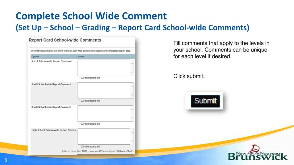 Complete School Wide Comment (Set Up – School – Grading – Report Card School-wide Comments)