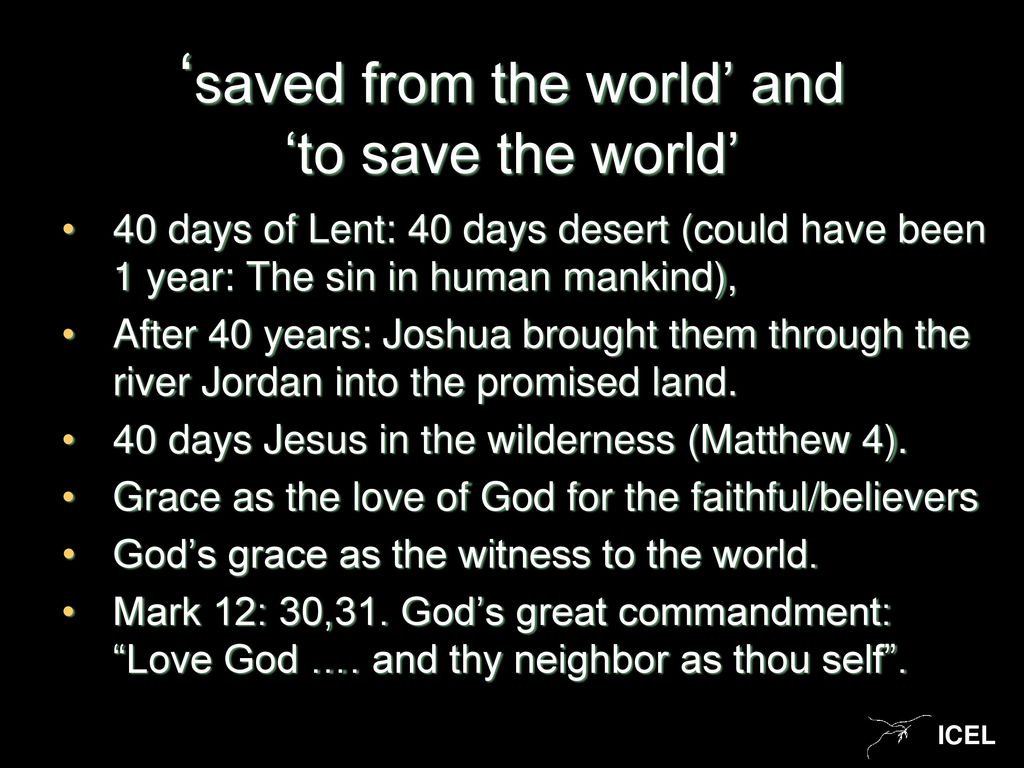 ‘saved from the world’ and ‘to save the world’