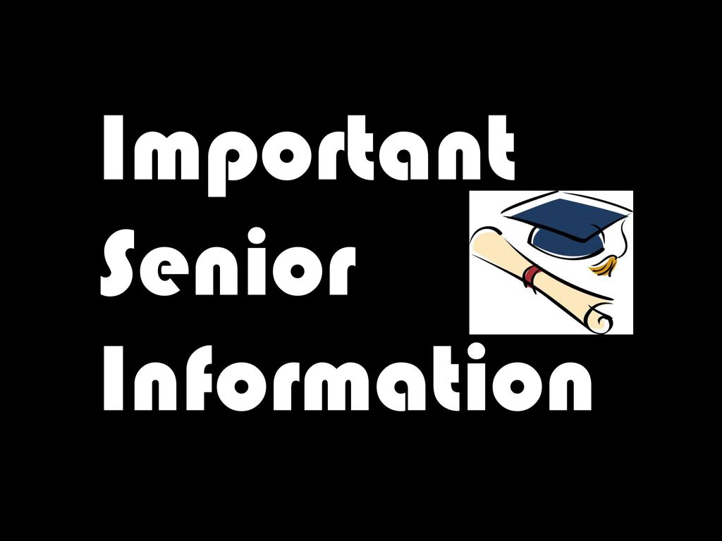 Important Senior Information