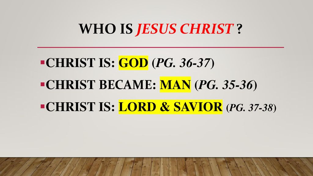 Who is Jesus Christ CHRIST IS: GOD (PG )