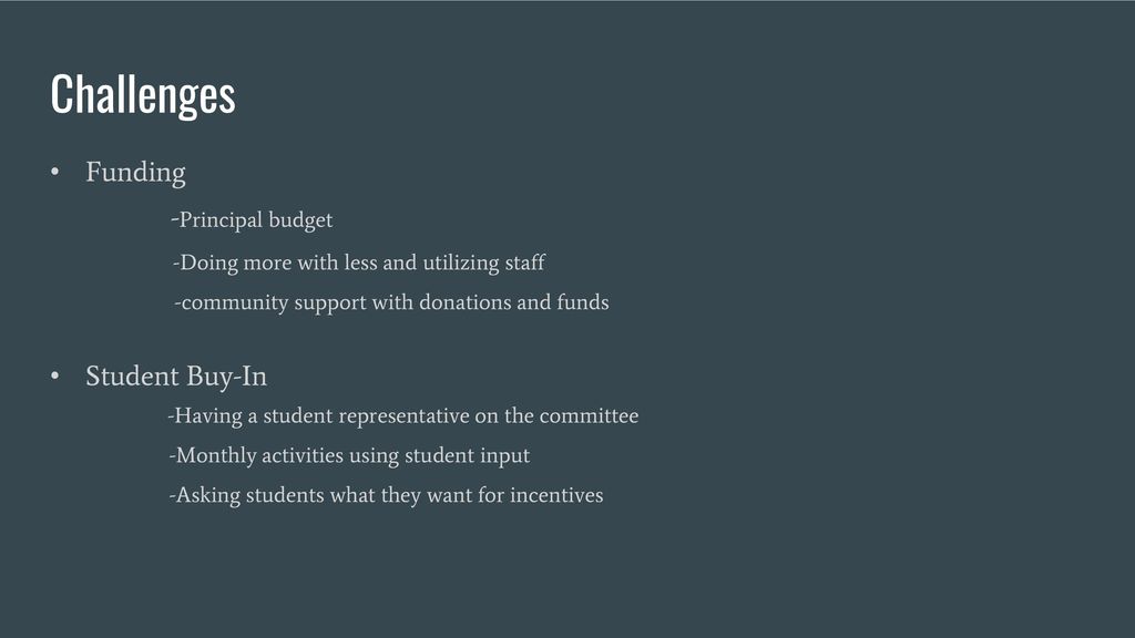 Challenges Funding -Principal budget Student Buy-In