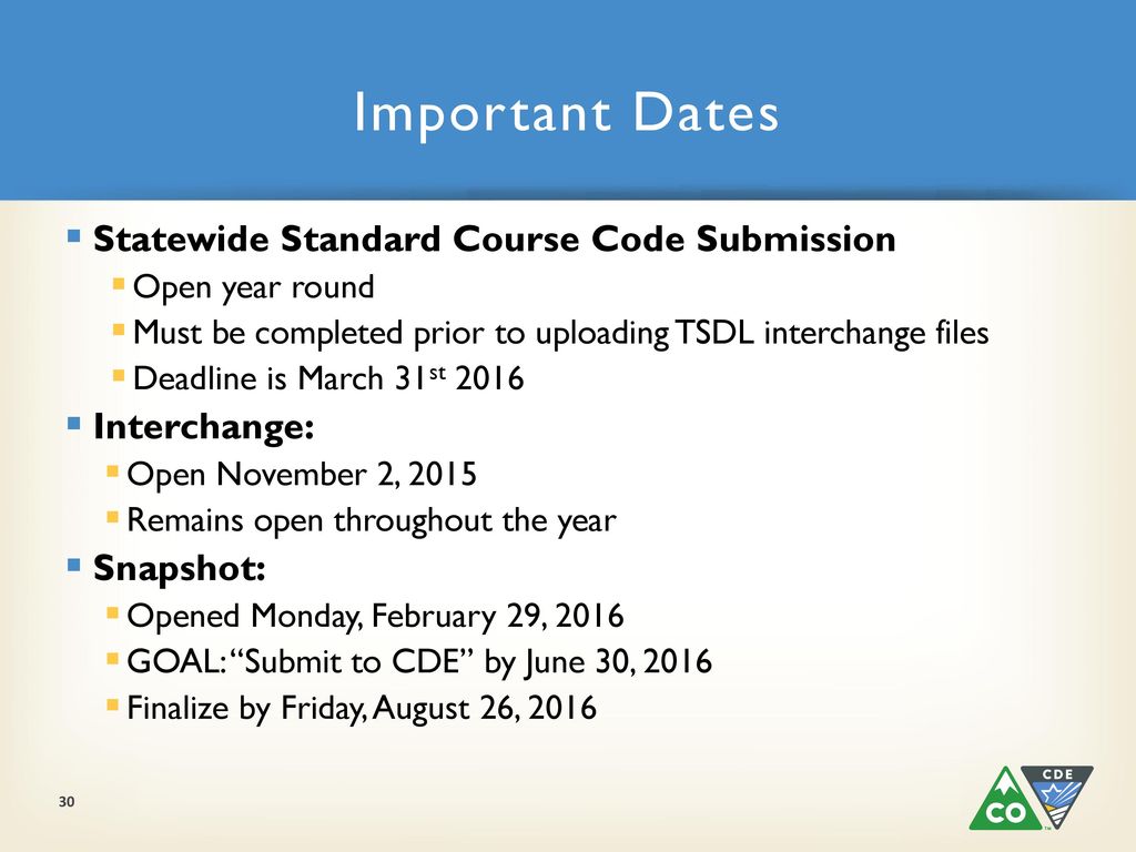 Important Dates Statewide Standard Course Code Submission Interchange: