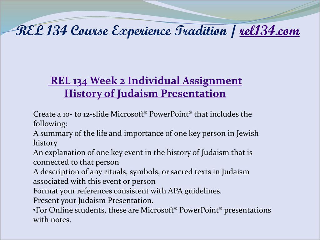 REL 134 Week 2 Individual Assignment History of Judaism Presentation