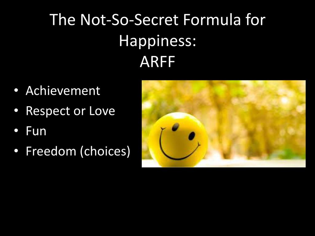 The Not-So-Secret Formula for Happiness: ARFF
