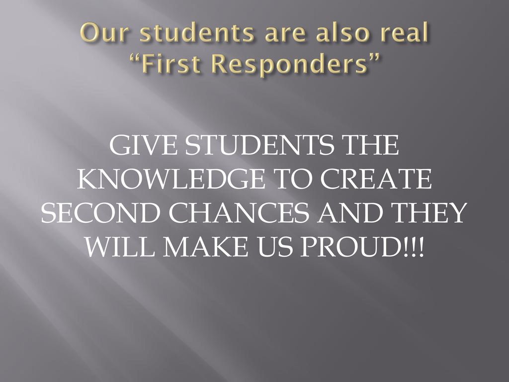 Our students are also real First Responders