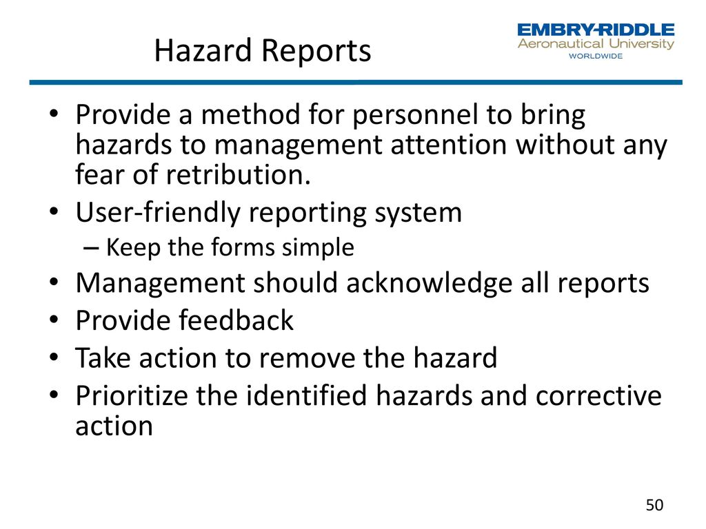 Hazard Reports Provide a method for personnel to bring hazards to management attention without any fear of retribution.