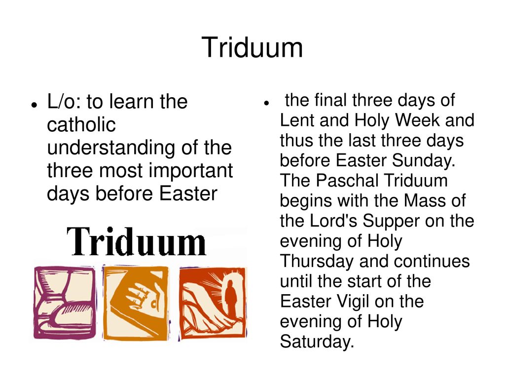 Triduum L/o: to learn the catholic understanding of the three most ...