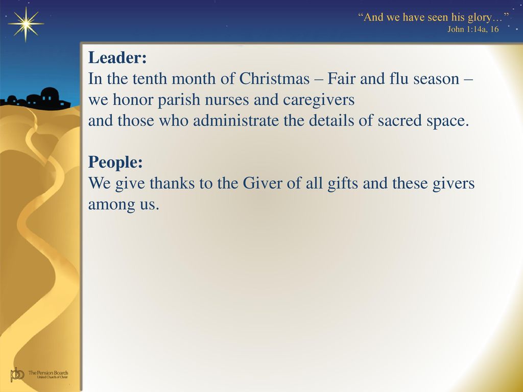 Leader: In the tenth month of Christmas – Fair and flu season – we honor parish nurses and caregivers.