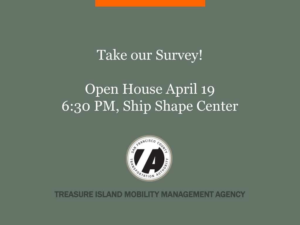 Take our Survey! Open House April 19 6:30 PM, Ship Shape Center