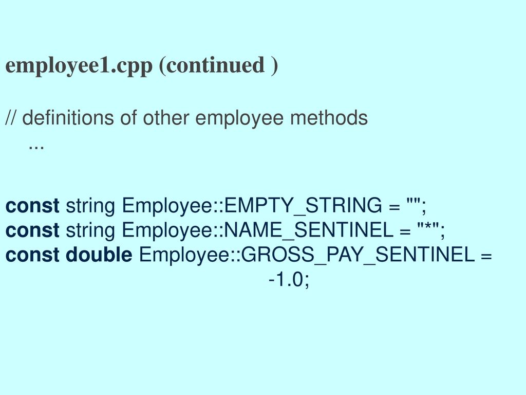 employee1. cpp (continued ). // definitions of other employee methods