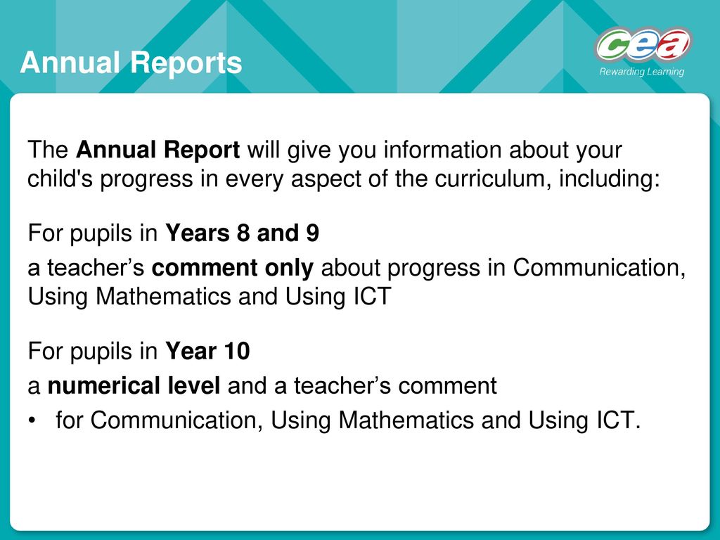 Annual Reports The Annual Report will give you information about your child s progress in every aspect of the curriculum, including: