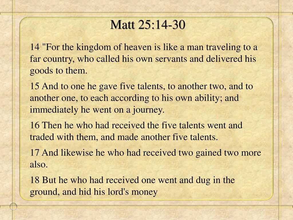 Parable Of The Talents Matthew 25 Parable Of The Talents Matthew 25 Ppt Download Parable Of The Talents Matthew 25 Parable Of The Talents Matthew 25 Ppt Download