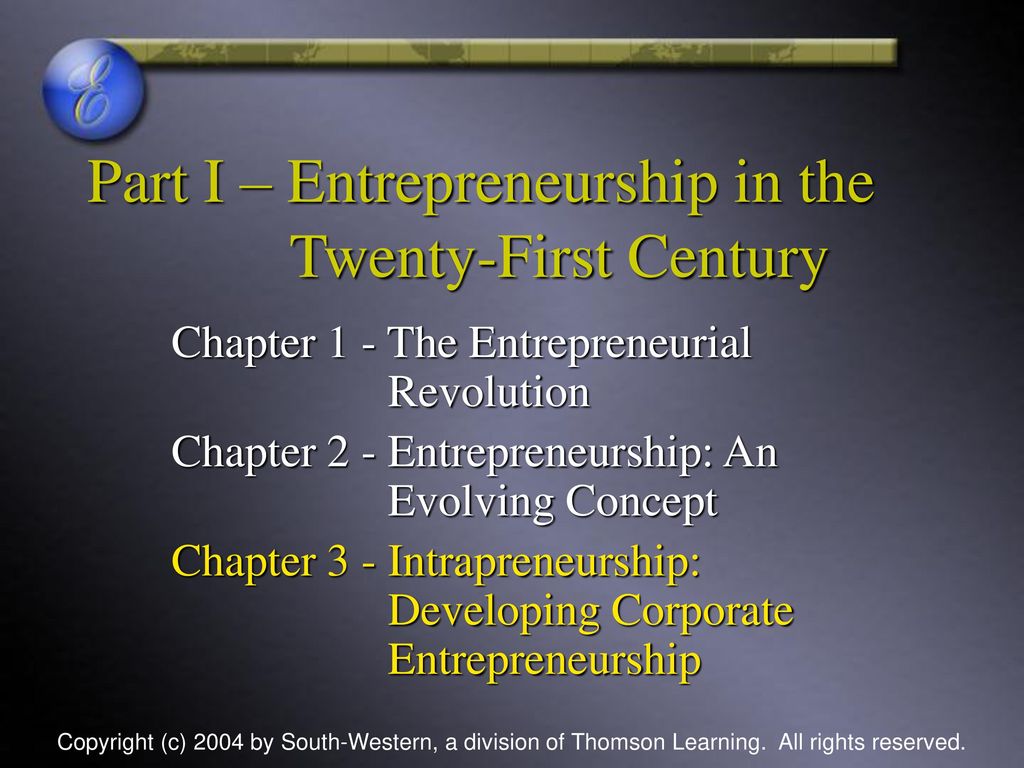 Part I – Entrepreneurship in the Twenty-First Century
