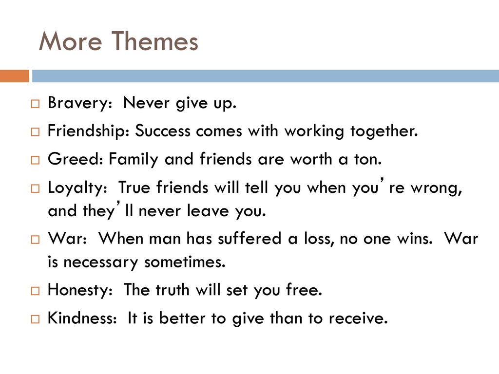 More Themes Bravery: Never give up.