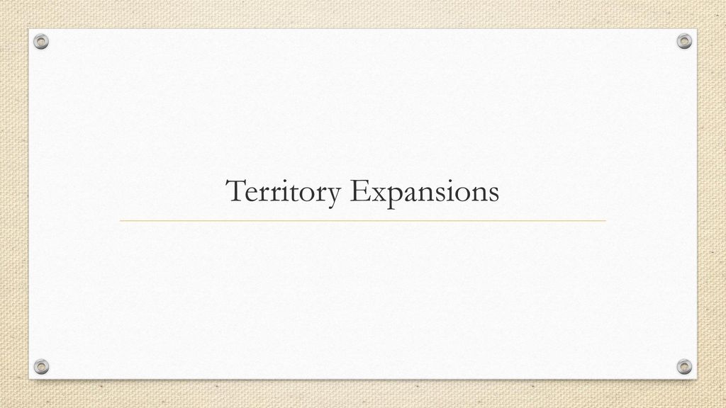 Territory Expansions