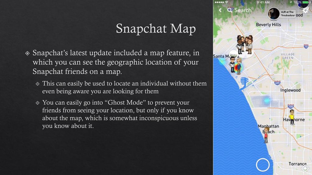 Snapchat Map Snapchat’s latest update included a map feature, in which you can see the geographic location of your Snapchat friends on a map.
