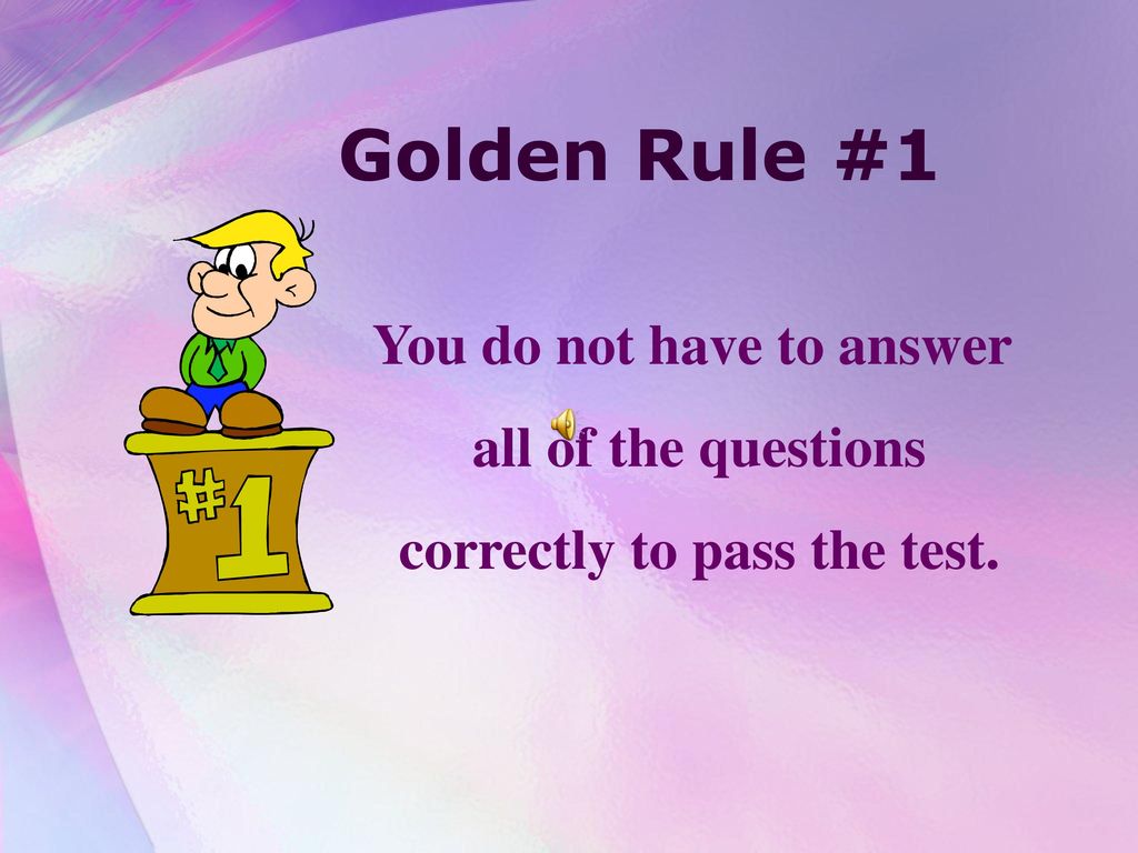 You do not have to answer correctly to pass the test.