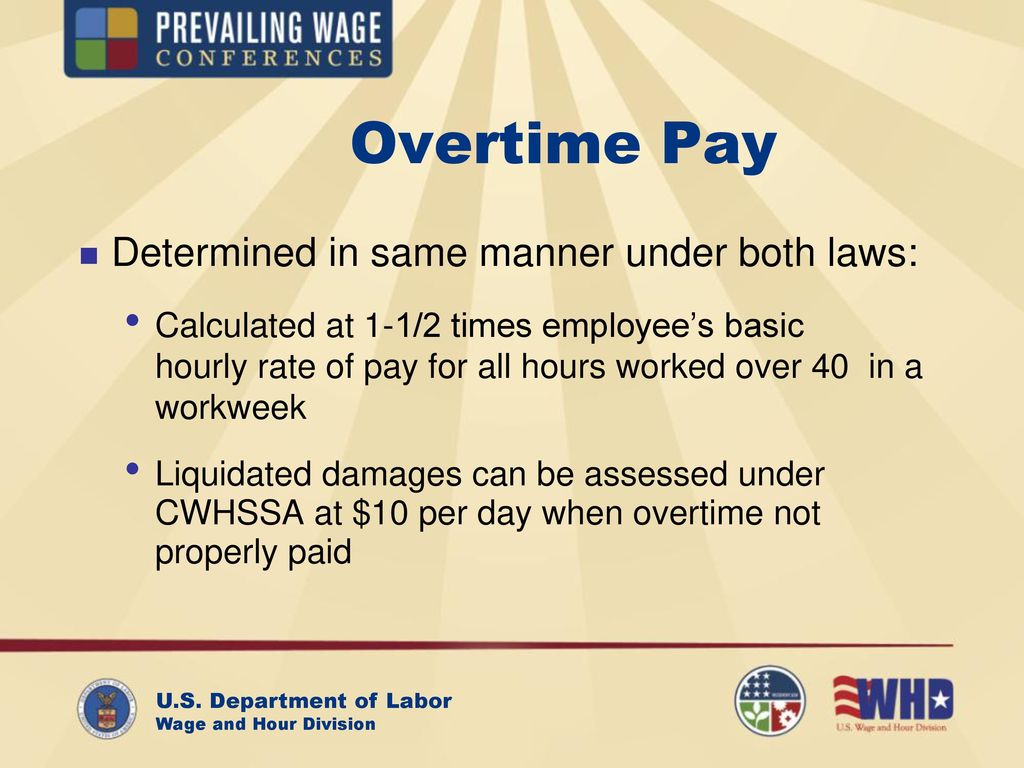 Overtime Pay Determined in same manner under both laws: