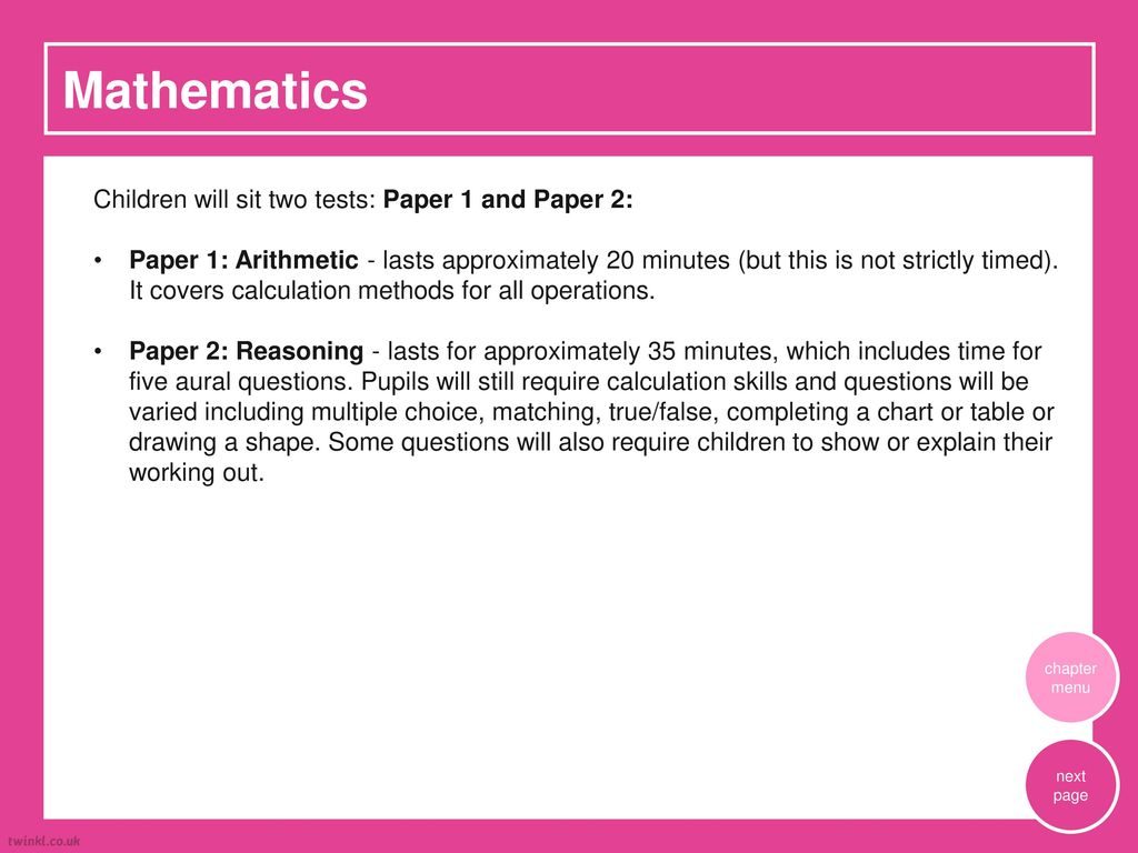 Mathematics Children will sit two tests: Paper 1 and Paper 2: