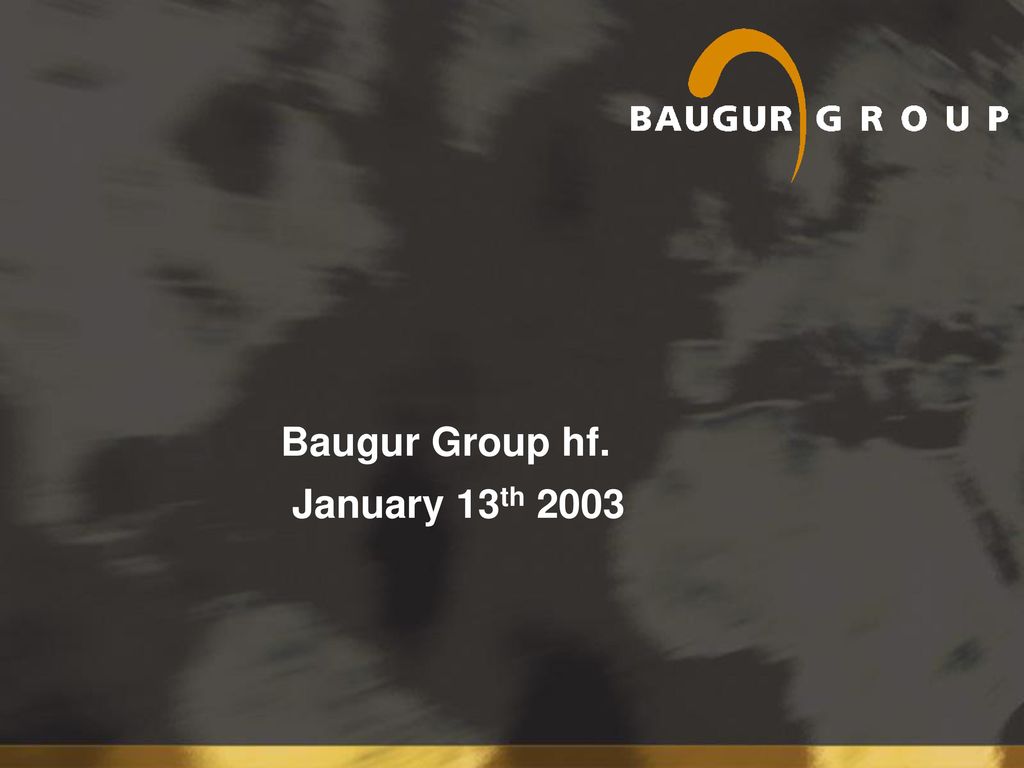 baugur-group-hf-presentation-for-investors-january-13th-ppt-download