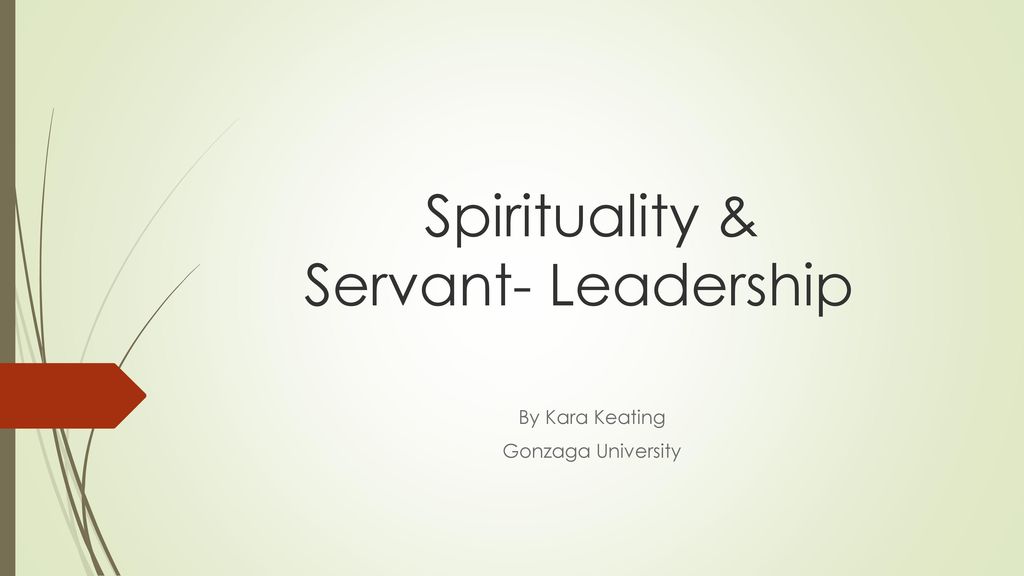 Spirituality & Servant- Leadership