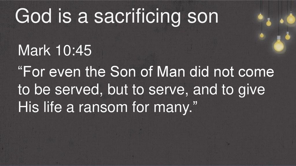 God is a sacrificing son