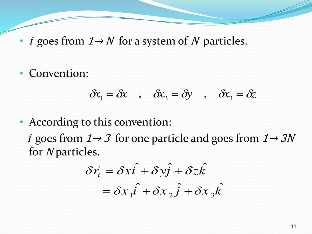 i goes from 1→ N for a system of N particles.