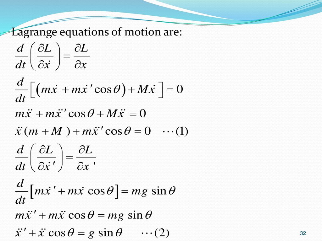 Lagrange equations of motion are: