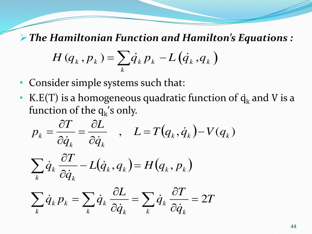 The Hamiltonian Function and Hamilton’s Equations :